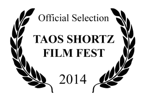 Taos Shortz Film Fest 2014