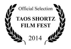 Taos Shortz Film Fest 2014